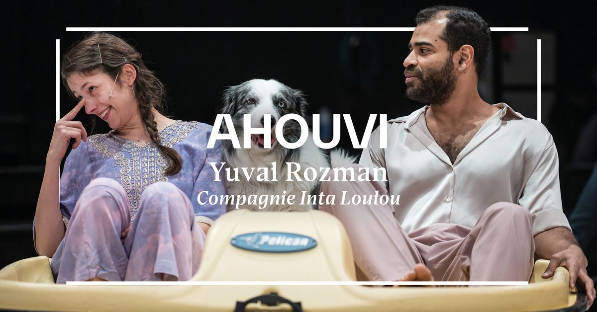 Ahouvi — Cie Inta Loulou